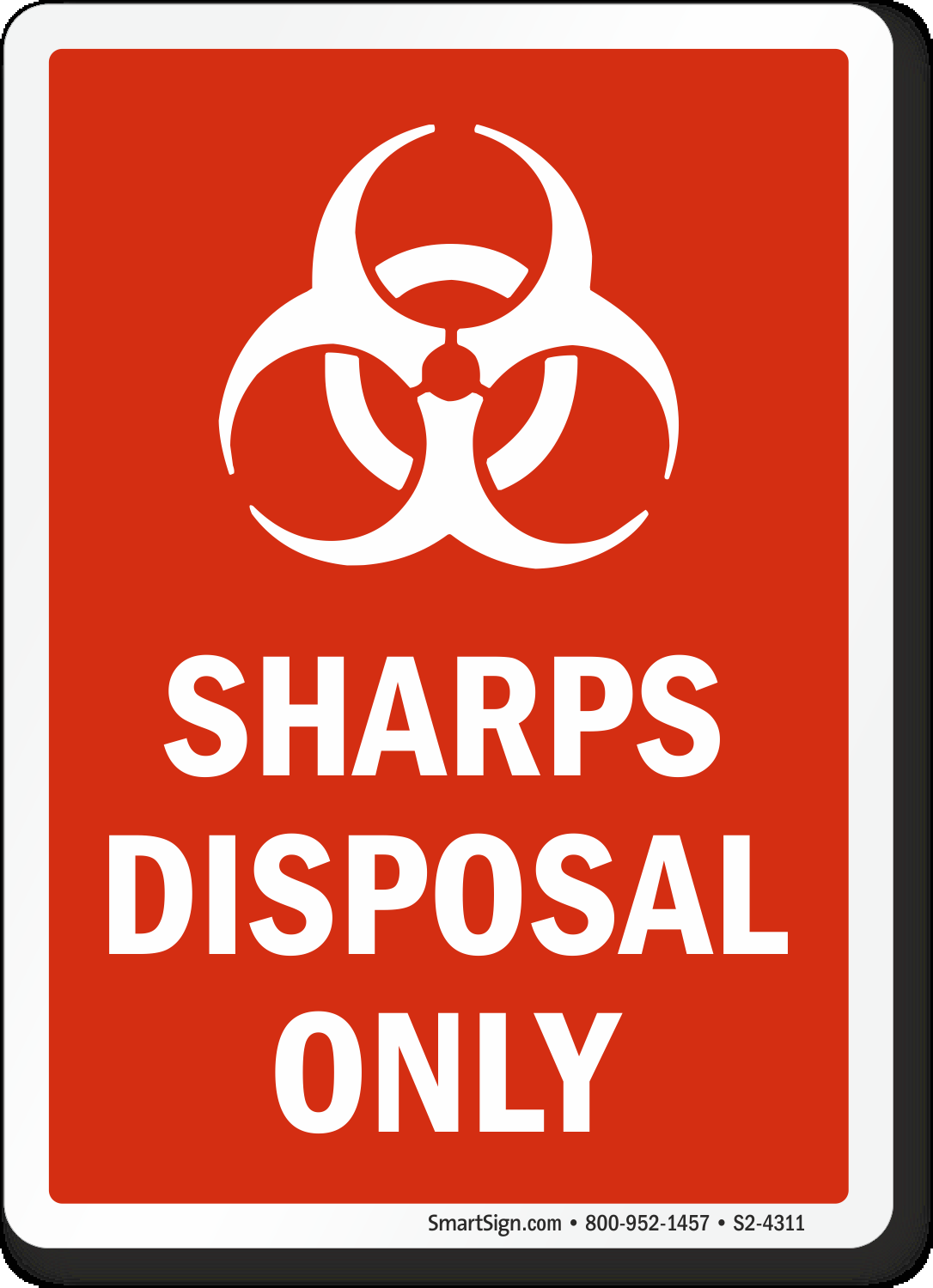 Biohazard Sharps Disposal Only Sign SKU S2 4311